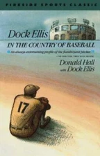 Dock Ellis in the Country of Baseball - Paperback By Hall, Donald - GOOD