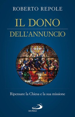 Roberto Repole Il dono dell'annuncio. Ripensare la Chies (Paperback) (UK IMPORT)