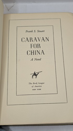 Caravan for China by Frank S Stuart 1941 Black Simon Roman Hardcover - Picture 8 of 10