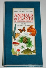 Concise Field Guide to the Animals and Plants of... by Chinery, Michael Hardback
