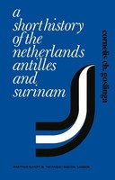 A Short History Of The Netherlands Antilles And Surinam Cornelis C. Goslinga X