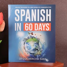 Spanish in 60 Days: The Language Learning Wor...