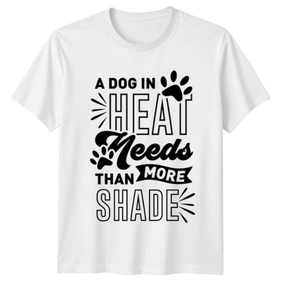 Ein Hund in Hitze braucht mehr T-Shirt Hundebesitzer Hundeliebhaber Geschenk für Sie und Ihn
