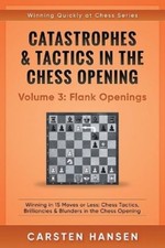 Carsten Hansen Catastrophes & Tactics in the Chess Openi (Paperback) (UK IMPORT)