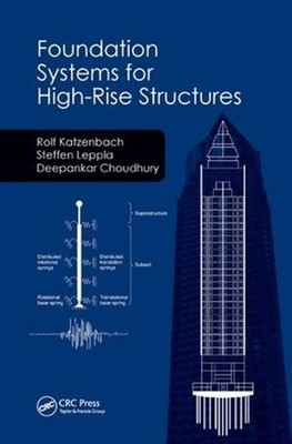 Foundation Systems for High-Rise Structures by Rolf Katzenbach (English) Paperba