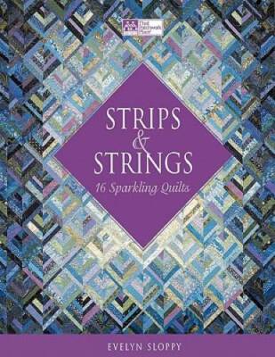 Strips and Strings  (That Patchwork Place) - Paperback By Sloppy, Evelyn - GOOD