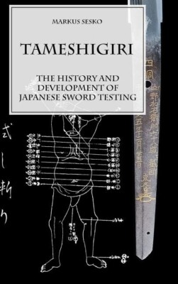 TAMESHIGIRI ~The History & Development of Japanese Sword Testing book~Samurai~HC