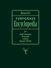 Beard's Turfgrass Encyclopedia for Golf Courses, G... by Bear, James B. Hardback