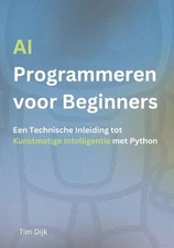 Tim Dijk AI Programmeren voor Beginners (Paperback) (UK IMPORT)