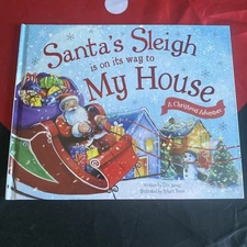 *KIDS* 🎅🏼 Santa's Sleigh 🛷 Is on Its Way to My House 🏠 (2015, Hard Book)