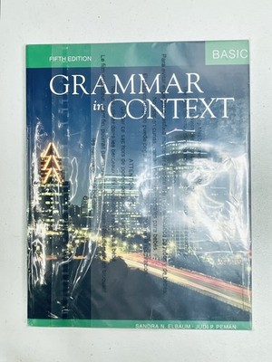 Grammar in Context Fifth Edition Basic by Sandra N. Elbaum & Judi P. Peman