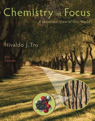 Chemistry in Focus : A Molecular View of Our World by Nivaldo J. Tro (2015,...