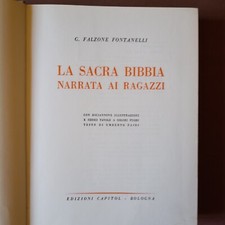 La sacra Bibbia narrata ai ragazzi. Falzone Fontanelli. Edizioni Capitol 1962