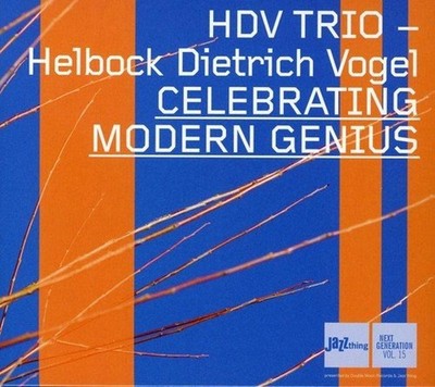 HDV Trio - Celebrating Modern Genius HELBOCK DIETRICH VOGEL CD NEU OVP
