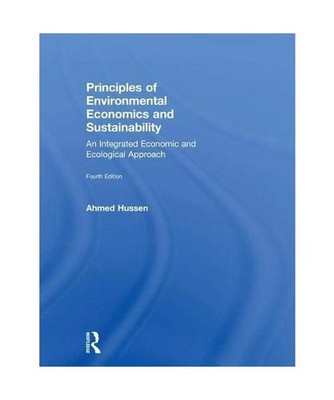 Principles of Environmental Economics and Sustainability: An Integrated Economic