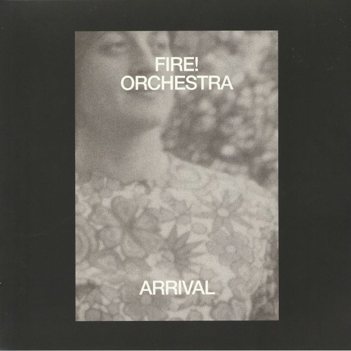 FIRE! ORCHESTRA - Arrival - Vinyl (limited gatefold 2xLP)