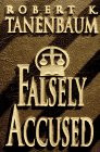 FALSELY ACCUSED By Robert K. Tanenbaum - Hardcover **BRAND NEW**