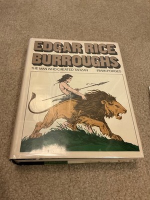 EDGAR RICE BURROUGHS: THE MAN WHO CREATED TARZAN Irwin Porges (1st Ed 2nd Print)