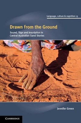 Drawn from the Ground: Sound, Sign and Inscription in Central Australian Sand St