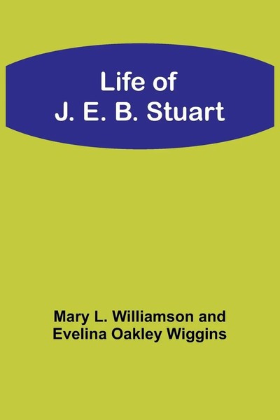 Life Of J. E. B. Stuart Mary L. Williamson (U. A.) Taschenbuch Englisch 2023-image