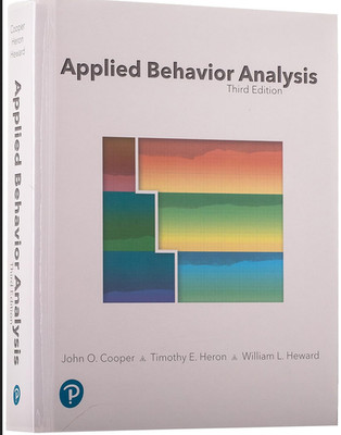 Applied Behavior Analysis (Cooper, Heron, Heward) 3rd Edition - Tabbed