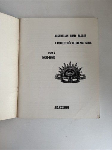 Australian Army Badges Collector’s Reference Guide - Pts 1, 2 & 3. J.K. Cossum - Picture 7 of 13