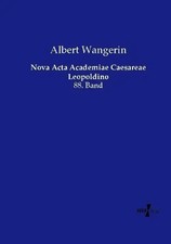 Albert Wangerin | Nova Acta Academiae Caesare...