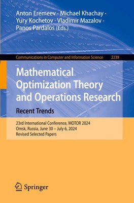 Mathematical Optimization Theory and Operations Research: Recent Trends Buch