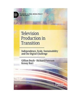 Television Production in Transition: Independence, Scale, Sustainability and the