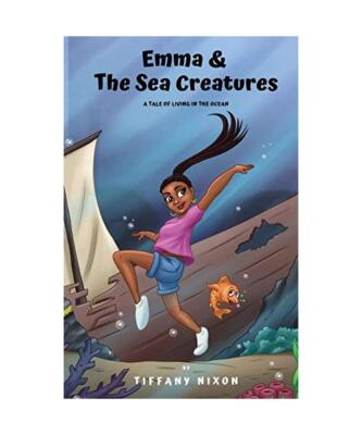 Emma and The Sea Creatures [Full Color], Tiffany Nixon