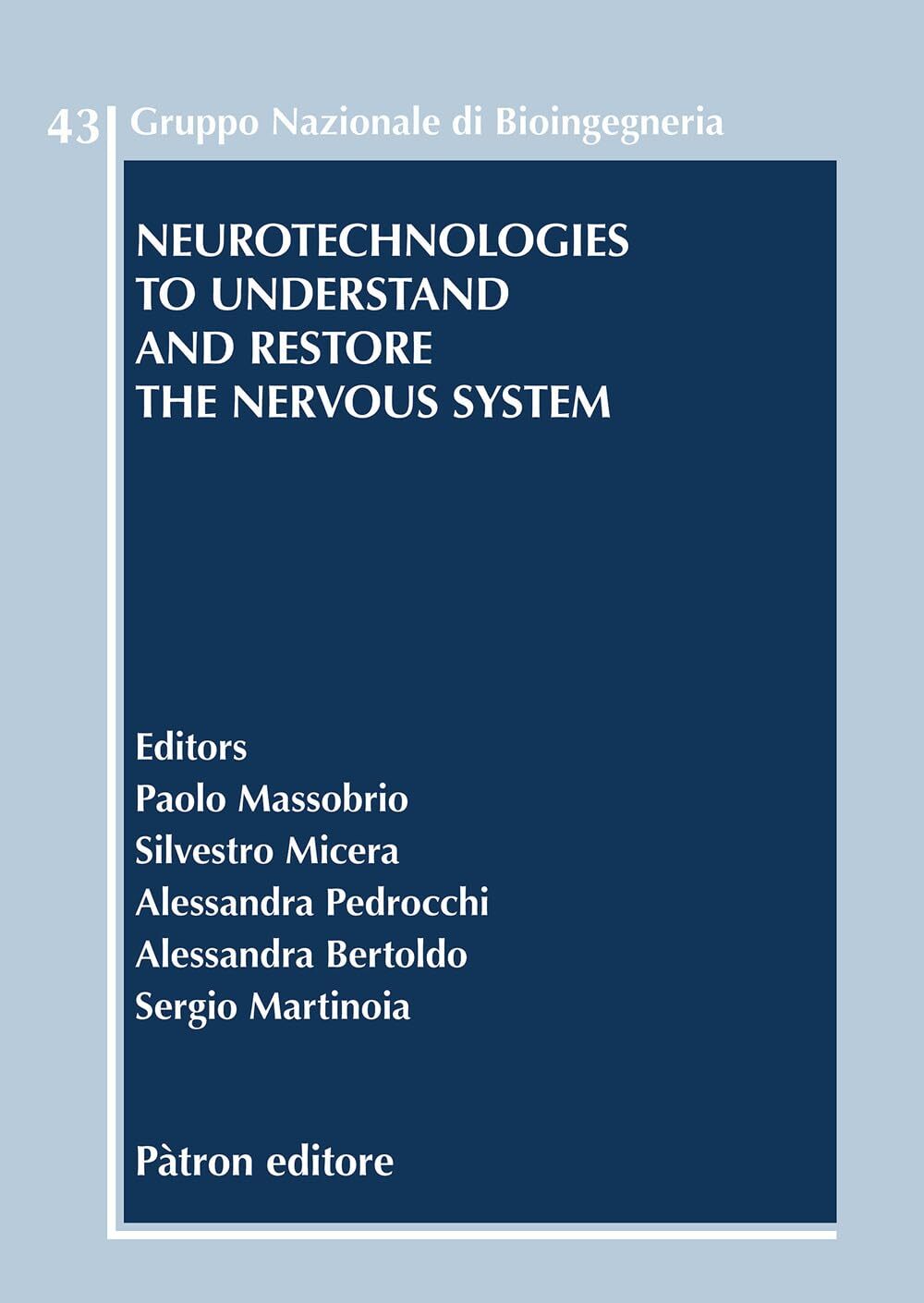 9788855536424 Neurotechnologies to understand and restore the nervous system - S