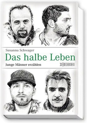 Das halbe Leben   Junge Männer erzählen