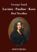 George Sand | Lavinia - Pauline - Kora | Buch | Deutsch (2020) | Drei Novellen