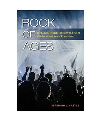Rock of Ages: Subcultural Religious Identity and Public Opinion Among Young Evan