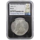 1888 O Morgan Dollar MS 63 NGC Silver Original Bag Fragment SKU:I18153