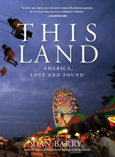 This Land: America, Lost and Found, Barry, Dan, Very Good Book