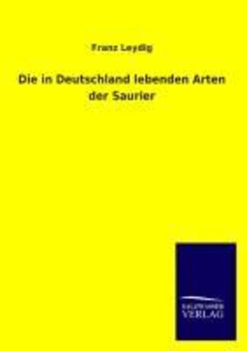 Thumbnail - Franz Leydig | Die In Deutschland Lebenden Arten Der Saurier |