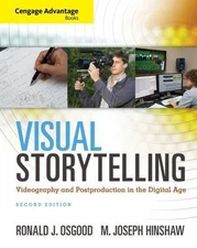 Cengage Advantage Books: Visual Storytelling: Videography and Post Production i