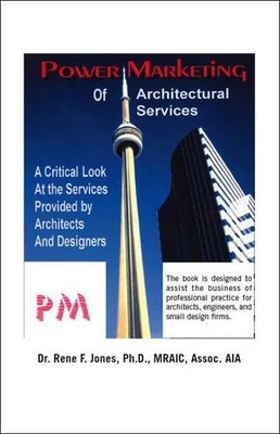 Ren F. Jones Power Marketing of Architectural Services (Paperback) (UK IMPORT)