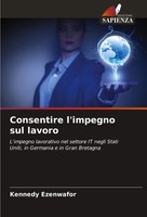 Consentire L'impegno Sul Lavoro Kennedy Ezenwafor Taschenbuch Italienisch 2024