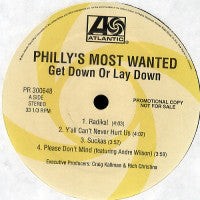 Philly s Most Wanted - Get Down Or Lay Down