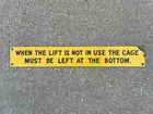 When The Lift Is Not In Use Porcelain Sign 17” x. 2.5” Vintage