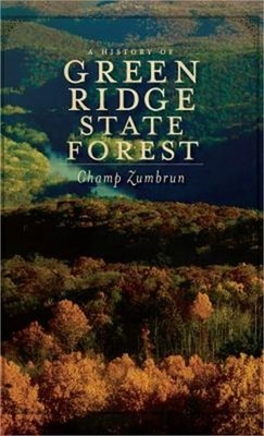 A History of Green Ridge State Forest (Hardback or Cased Book)