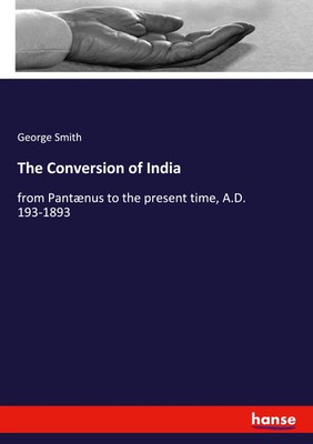 George Smith | The Conversion of India | Taschenbuch | Englisch (2021) | 296 S.