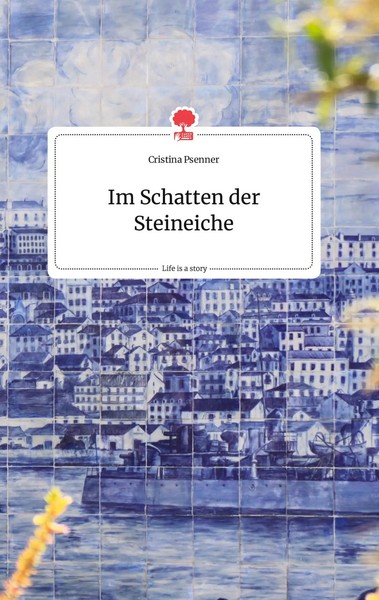 Cristina Psenner | Im Schatten Der Steineiche. Life Is A Story - Story.One-image