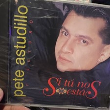 Pete Astudillo - Cd - Si Tu No Estas - Latin Tejano Chicano Tex Mex Rare Sealed