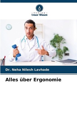 Alles ber Ergonomie by Dr Neha Nilesh Lavhade (German) Paperback Book