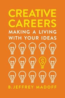 Creative Careers: Making a Living with Your Ideas von Ma... | Buch | Zustand gut