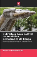 Bienvenu Madianganu | O Direito à áGua PotáVel Na RepúBlica DemocráTica Do Congo