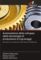 Automazione Dello Sviluppo Della Tecnologia Di Produzione Di Ingranaggi Buch